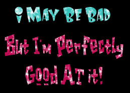 Attitude: Be Bad…