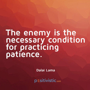 quote on patience: dalai lama enemy patience progress mindset quote