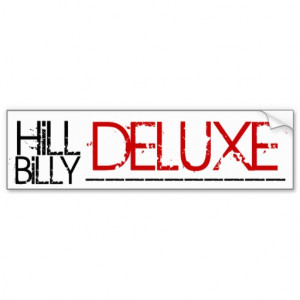 Hill Billy Deluxe For