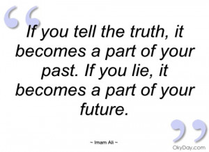 if you tell the truth imam ali