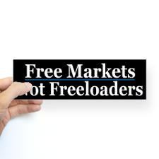 Free Markets Not Freeloaders Bumper Car Sticker
