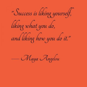 Maya Angelou