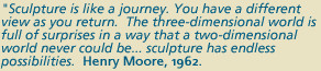 ... , Henry Moore: journey through form , which was at Te Papa in 2002