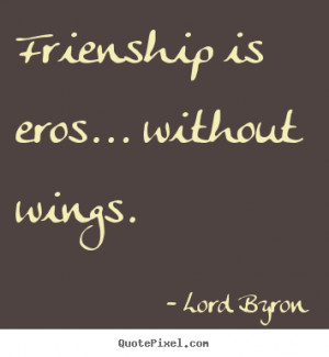 Friendship Quotes Love...