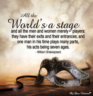 Inspirational Quotes - All the world's a stage