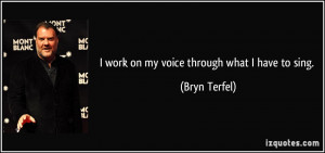 More Bryn Terfel Quotes