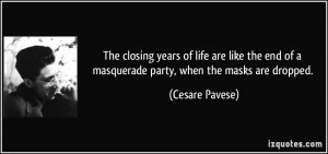 end of a masquerade party when the masks are dropped cesare pavese