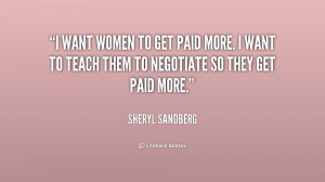 quote-Sheryl-Sandberg-i-want-women-to-get-paid-more-213155.png