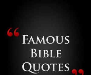 bible quotes 120 great collection of famous quotes from famous people