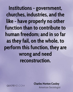 Institutions - government, churches, industries, and the like - have ...