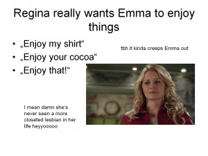 Swan Queen once upon a time Emma Swan Regina Mills what my brain does ...