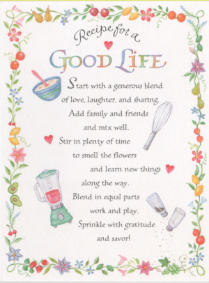 Sample Recipes: Recipe for a Good Life , Recipe for Friendship