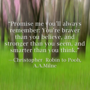 ... and smarter than you think.”—Christopher Robin to Pooh, A.A. Milne
