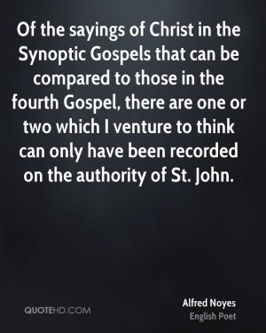 alfred-noyes-poet-quote-of-the-sayings-of-christ-in-the-synoptic.jpg