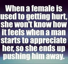 then he feels unwanted & cheats, even though he's the 1st thing she ...