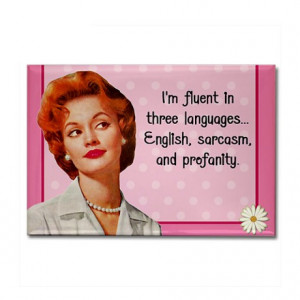 ... > And Profanity Magnets > English Sarcasm Profanity Rectangle Magnet