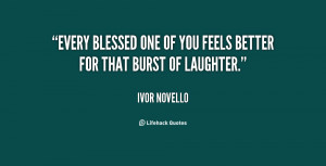 quote Ivor Novello every blessed one of you feels better 77619 png