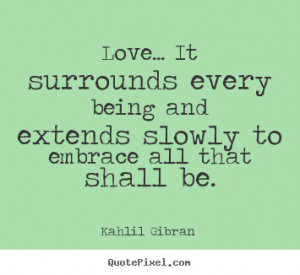 ... kahlil gibran more love quotes success quotes friendship quotes