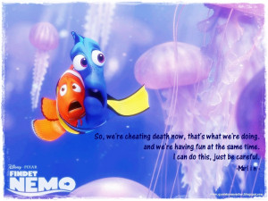 Marlin]: So, we're cheating death now, that's what we're doing,