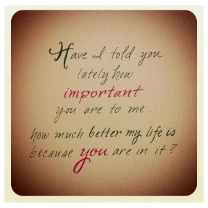 You are Important to me!