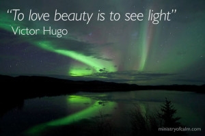 To love #beauty is to see light.