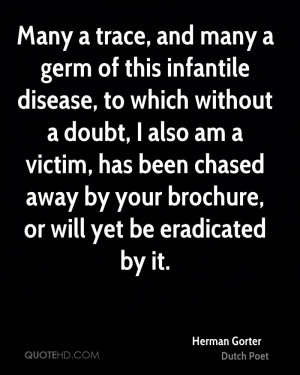 Many a trace, and many a germ of this infantile disease, to which ...