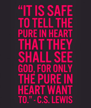 Pure in heart want to see God