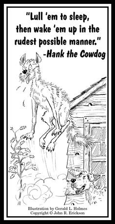 ... com cowdog www hankthecowdog com wake up lull em wake em cowdog quotes