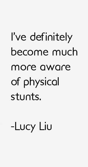 Lucy Liu Quotes amp Sayings