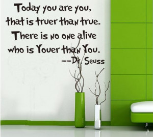 Dr Seuss wall sticker - quote wall art - TODAY YOU ARE YOU vinyl wall ...