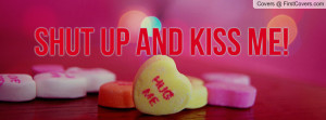Shut up and kiss me! cover