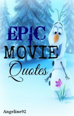 Epic Movie Quotes