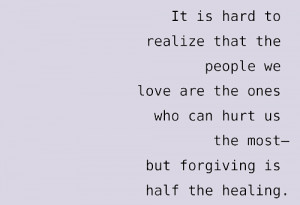 LOVE QUOTE IT IS HARD TO REALIZE THAT THE PEOPLE WE LOVE ARETHE ONES ...