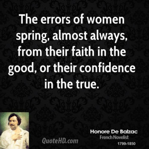 The errors of women spring, almost always, from their faith in the ...