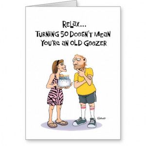 Funny 50th Birthday Card for Geezer