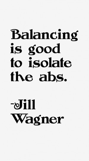 Balancing is good to isolate the abs