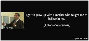 quote-i-got-to-grow-up-with-a-mother-who-taught-me-to-believe-in-me ...