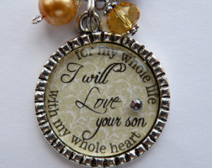 ... for my whole life Necklace, wedding gift mother in law beautiful quote