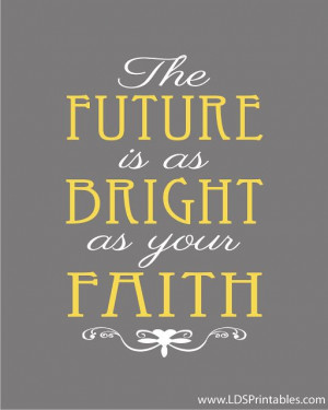LDS Printables: The Future Is As Bright As Your Faith