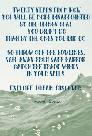 ... catch the trade winds in your sails explore dream discover mark twain