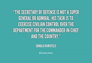 quote-Donald-Rumsfeld-the-secretary-of-defense-is-not-a-47565.png