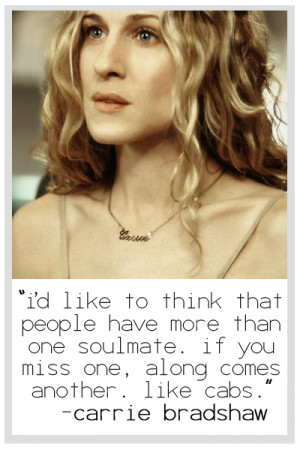 carrie bradshaw, on life and soulmates