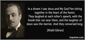 In a dream I saw Jesus and My God Pan sitting together in the heart of ...