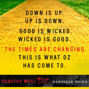 Wicked Book Quotes Dorothy must die quotes.