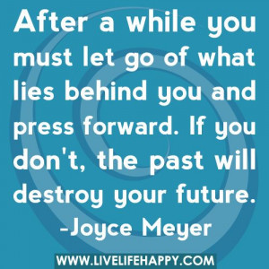You Must Let Go....Press Forward