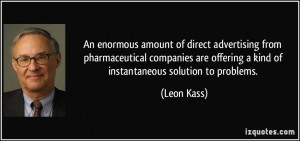 An enormous amount of direct advertising from pharmaceutical companies ...