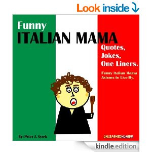 Funny Italian Mama Quotes, Jokes, One Liners. Funny Italian Mama ...