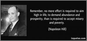 ... abundance and prosperity, than is required to accept misery and