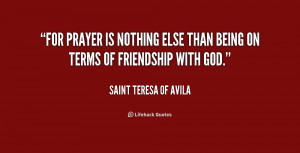 quote-Saint-Teresa-of-Avila-for-prayer-is-nothing-else-than-being-3 ...
