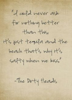 Love love :) Lay me down - the dirty heads (I love them!!)